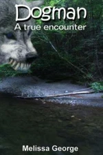 Dogman, A True Encounter