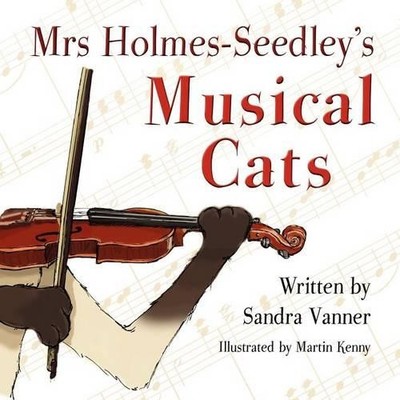 Sandra Vanner Mrs Holmes-Seedley's Musical Cats (Taschenbuch)