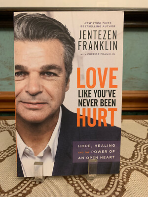 Love Like You've Never Been Hurt : Hope, Healing and the Power of an Open Heart