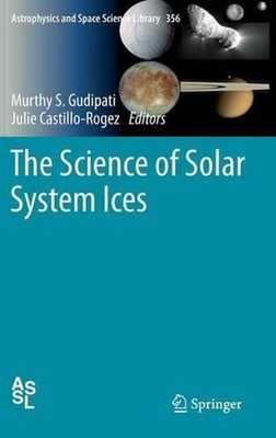 The Science of Solar System Ices by Murthy S. Gudipati (English) Hardcover Book