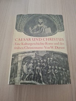Caesar Und Christus Eine Kultur Geschichte Roms Und Des Frühen Christentums