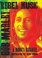 Rebel Music: Bob Marley & Roots Reggae | Kate Simon | Buch | 256 S. | Englisch