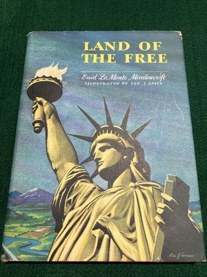 Land Of The Free  ~1961 HC~  Meadowcroft YA American History USA Ames Illust  