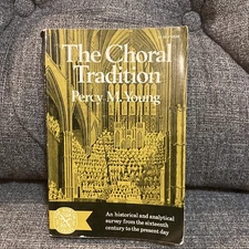 The Choral Tradition by Percy M. Young (1971, Paperback)