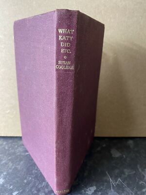 What Katy Did & What Katy Did At School . - Susan Coolidge (Collins 1963)