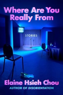 Where Are You Really from: Stories by Hsieh Chou, Elaine Hardback Book The Fast