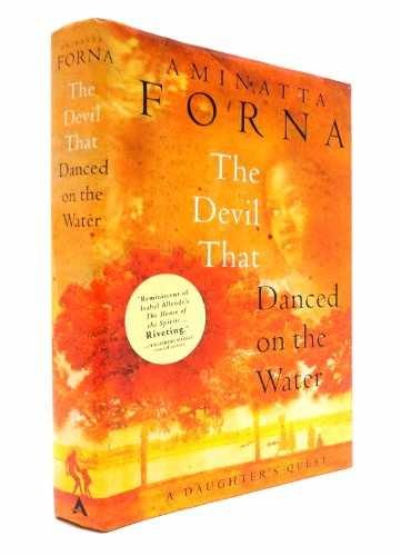 The Devil That Danced on the Water: A - Hardcover, by Forna Aminatta - Very Good