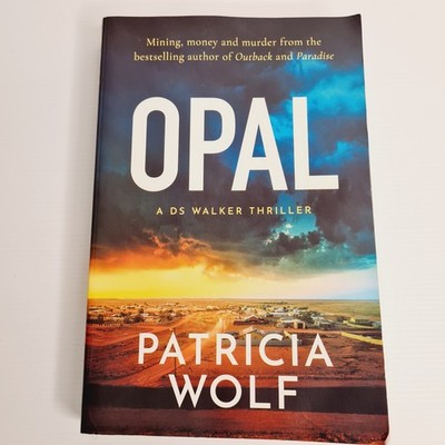 Opal   Patricia Wolf, Australian Crime Thriller, DS Walker Series, Paperback