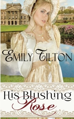 His Blushing Rose - Tilton, Emily
