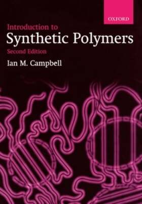 Introduction to Synthetic Polymers by Ian M Campbell: New