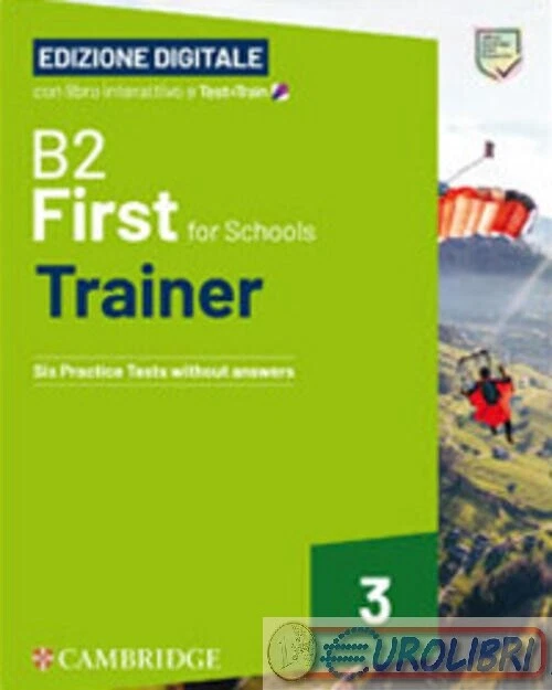 9781009483049 FIRST FOR SCHOOLS TRAINER. B2. STUDENT'S CAMBRIDGE ELT HELEN TILIO