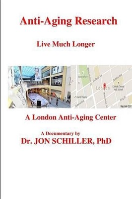 Anti-Aging Research Live Much Longer by Jon Schiller (English) Paperback Book