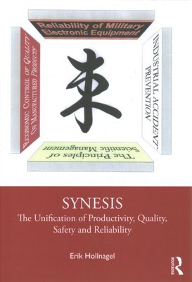 Synesis : The Unification of Productivity, Quality, Safety and Reliability, H...
