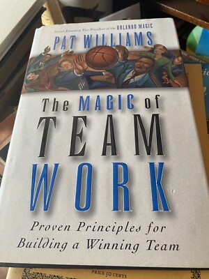Magic of Team Work by Orlando Magic's VP Signed by Pat Williams Hardcover 1997
