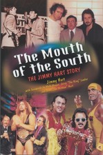 The Mouth of the South: The Jimmy Hart Story by Hart