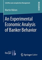 An Experimental Economic Analysis Of Banker Behavior Martin HüLsen