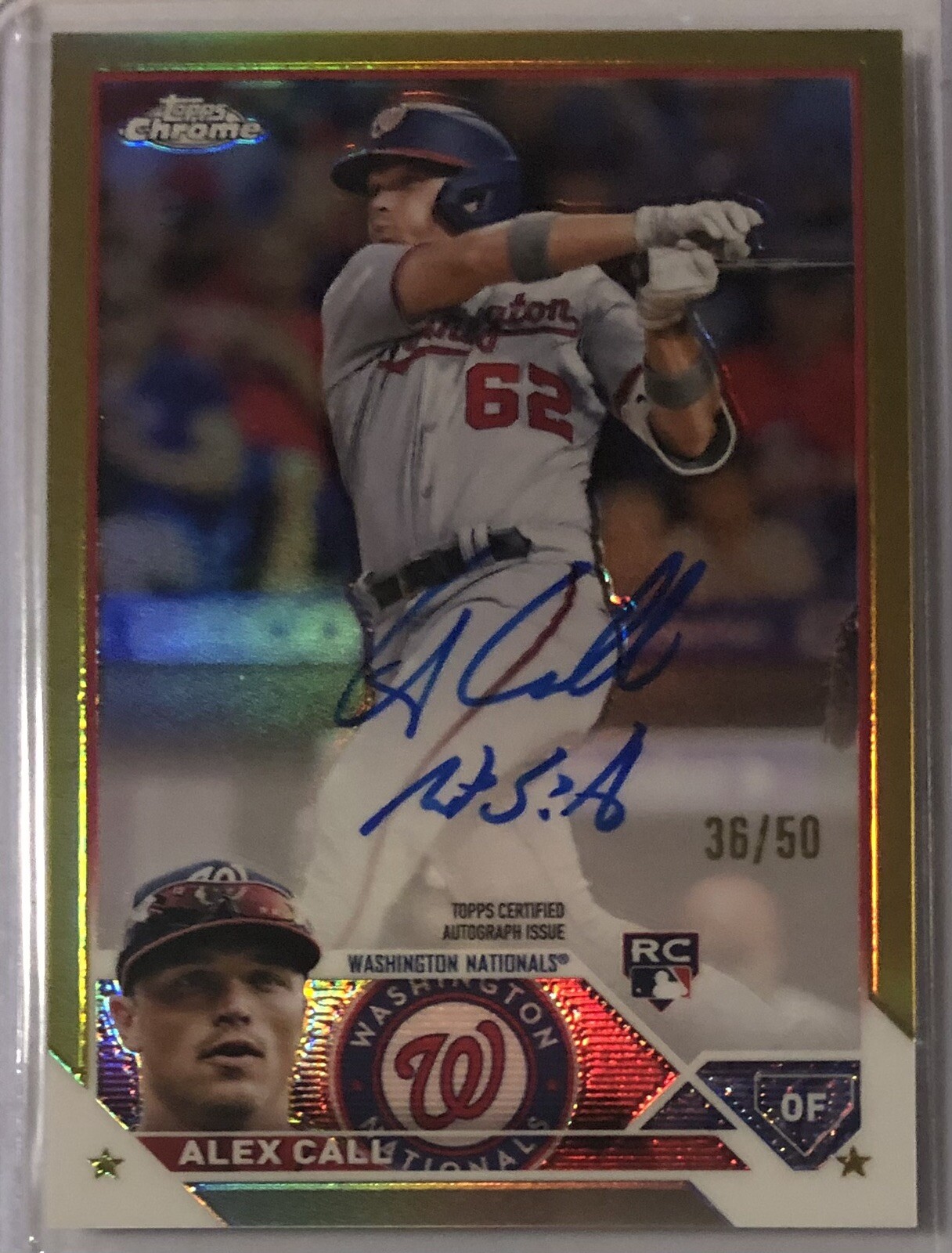 Alex Call 2023 Topps Chrome Rookie On Card Auto Gold Refractor /50 Nationals RC