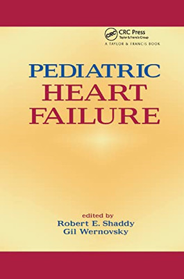 Pediatric Heart Failure -  NEW Robert Shaddy,  2019