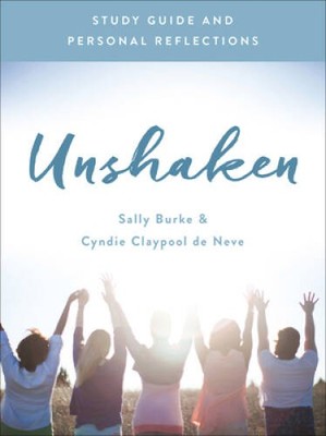 Unshaken Study Guide and Personal Reflections: Experience the Power and P - GOOD
