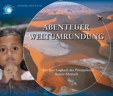 Abenteuer Weltumrundung: Aus dem Logbuch des Privat... | Buch | Zustand sehr gut - Reiner Meutsch