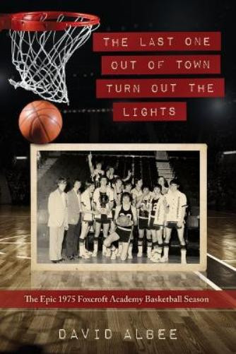 David Albee The Last One Out of Town Turn Out the Lights (Tascabile)
