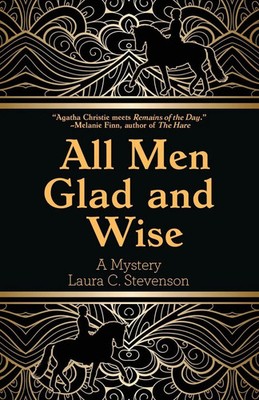 Laura C. Stevenson | All Men Glad and Wise | Taschenbuch | Englisch (2022)