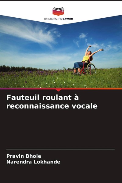 Fauteuil Roulant à Reconnaissance Vocale Pravin Bhole (U. A.) Taschenbuch 2025-image