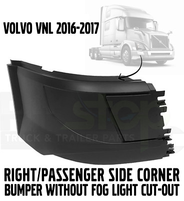 VOLVO VNL SEMI 2016-17 STYLE BUMPER CORNER RIGHT SIDE WITHOUT FOG LIGHT CUT-OUT