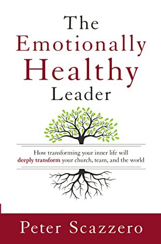 The Emotionally Healthy Leader : How Transforming Your Inner Life Will Deeply Transform Your Church, Team, And The World Peter Scazzero - Image 5