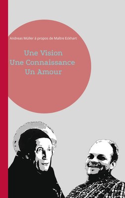 Une Vision, Une Connaissance, Un Amour | Andreas Müller | Taschenbuch | 2022