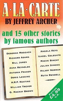 A La Carte and 15 Other Stories by Famous Authors by Maeve Binchy 1851528911