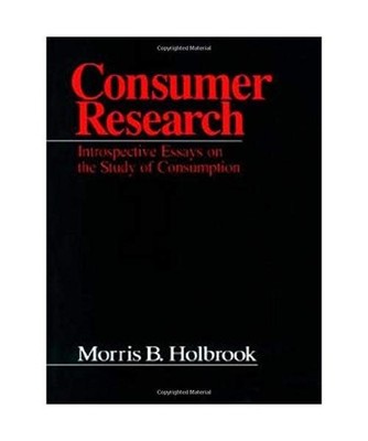Consumer Research: Introspective Essays on the Study of Consumption: Introspecti