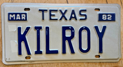 1982 TXS VANITY LICENSE PLATE '' KIL ROY '' TX OL ROY