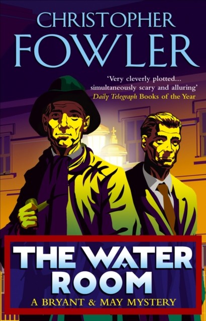 The Water Room: (Bryant & May Book 2) By Christopher Fowler - Image 7