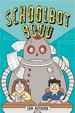 Schoolbot 9000: A Graphic Novel (Hardback or Cased Book)
