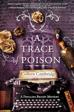 A Trace of Poison (A Phyllida Bright Mystery):... by Cambridge, Colleen Hardback