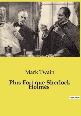 Plus Fort que Sherlock Holms by Mark Twain Paperback Book