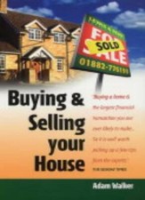 Buying & Selling Your House, By Adam Walker
