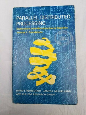 Parallel Distributed Processing Vol. 1 : Explorations in the Microstructure...