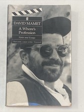 A Whore?s Profession Notes And Essays by David Mamet (Paperback 1994) First Edit