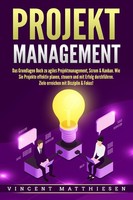 Projektmanagement: Das Grundlagen Buch Zu Agiles Projektmanagement, Scrum & ...