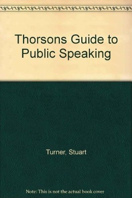 Thorsons Guide to Public Speaking,Stuart Turner