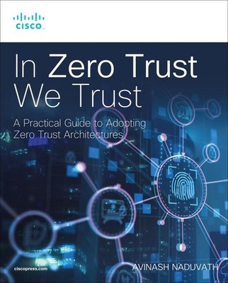 In Zero Trust We Trust by Avinash Naduvath (English) Paperback Book