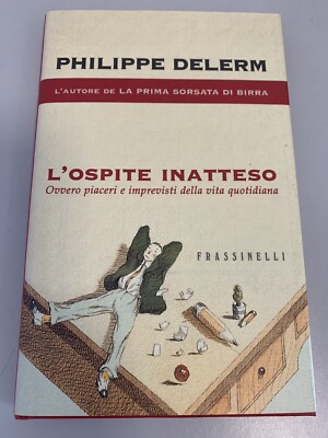 Philippe Delerm - Der unerwartete Gast - Erzählung Frassinelli - 2001