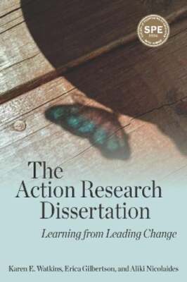 The Action Research Dissertation: Learning from Leading Change by Watkins: Used