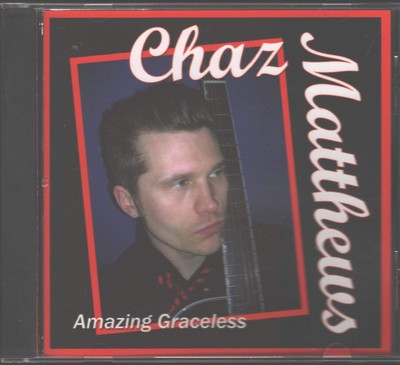 Chaz Matthews Amazing Graceless (CD)