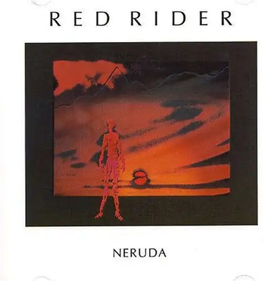 Red Rider [Tom Cochran] - Neruda + 3 Extra Tracks
