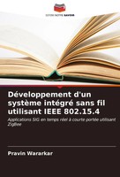 Pravin Wararkar | DéVeloppement D'un SystèMe IntéGré Sans Fil Utilisant Ieee...