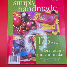 Simply Handmade Spring 2002 Craft Book - 175 Easy Gifts Decorations to Make