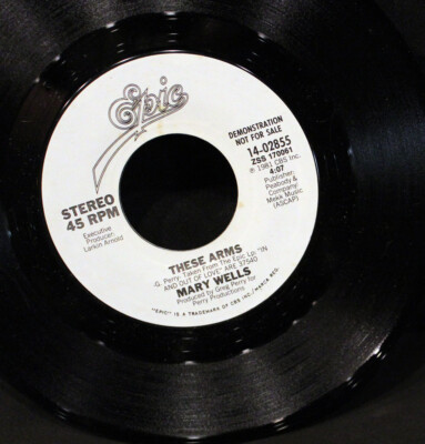 Mary Wells-These Arms (both sides)-Epic 14-02855-Vintage '82 Wht Lbl DJ Soul 45!
